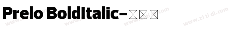 Prelo BoldItalic字体转换